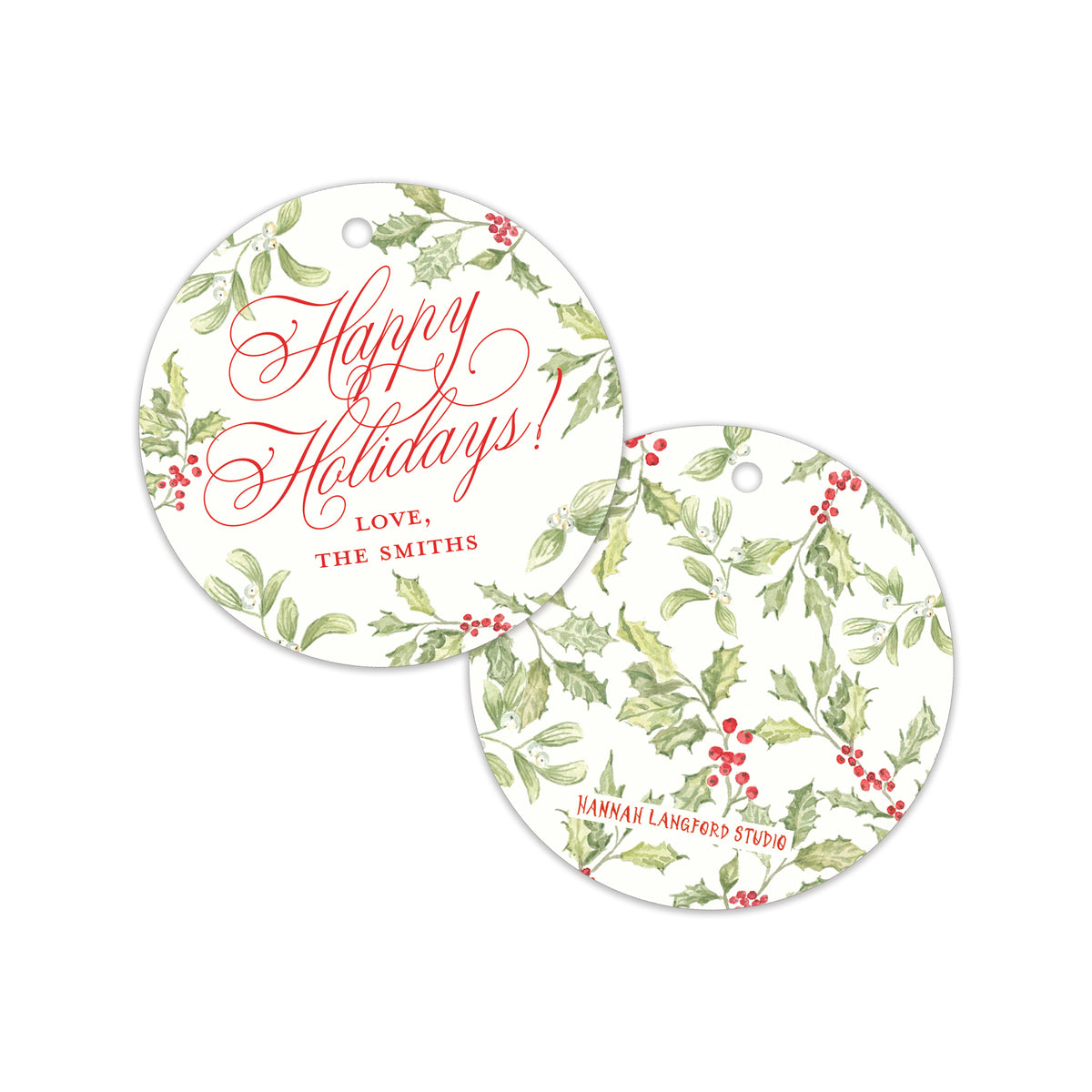 Two personalized round holiday gift tags with a white background, green holly leaf pattern, and red berries. One tag displays 'Happy Holidays! LOVE, THE SMITHS' in red script.